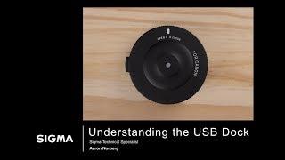 "Understanding the USB Dock" by Aaron Norberg (Sigma Pro Tip)