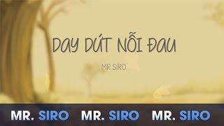 Day Dứt Nỗi Đau - Mr. Siro (Lyrics Video)