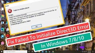 Fix Failed To Initialize Direct3D Error In Windows 7/8/10