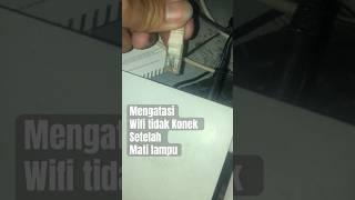 Wajib diCoba mengatasi wifi tidak konek setelah mati lampu #wifi #matilampu #alfazzanetworkmedia