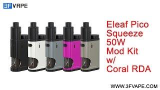 ELEAF PICO SQUEEZE 50W MOD KIT with CORAL RDA unboxing