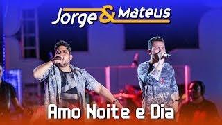 Jorge & Mateus - Amo Noite e Dia  - [DVD Ao Vivo em Jurerê] - (Clipe Oficial)