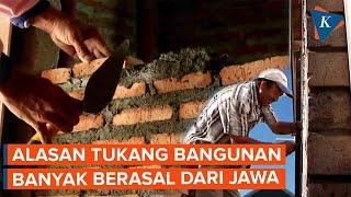Mengapa Tukang Bangunan Banyak Berasal dari Jawa?