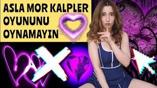 Neden ASLA Mor Kalpler Oyununu Oynamamalısınız?! (PARANORMAL)