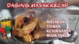 DAGING MASAK KECAP MASAKAN TAIWAN