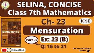 Class 7 ICSE || Selina Concise Math || Ch-23 Mensuration (Perimeter and Area) Ex: 23 (B) Q: 16 to 21