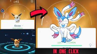 Evolve eevee into sylveon in one click | how to evolve eevee into sylveon in pokemon go | Sylveon.
