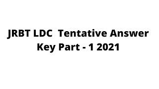 JRBT LDC Exam Tentative Answer Key 2021 Part - 1