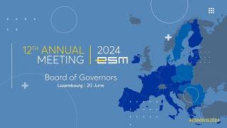 12th ESM Board of Governors Annual Meeting 2024