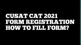 Cusat cat 2021 registration| how to fill form