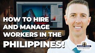 How to Hire & Manage Remote Workers in the Philippines