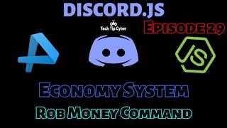 How To Make Discord.JS BOT | Episode 29 - Economy System(Rob Command) | Tech Tip Cyber