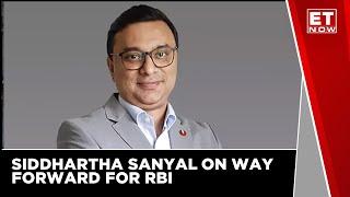 Siddhartha Sanyal Of Bandhan Bank On Way Forward For RBI & The Government | ET Now