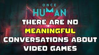 Meaningful Decisions in Video Games [Once Human]