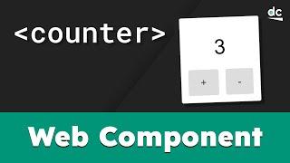 How to Build a Counter Component with Web Components — JavaScript Tutorial