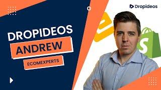 Andrew from EcomExperts  ( Dropideos Review )