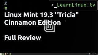 Reviewed: Linux Mint 19.3 "Tricia" (Cinnamon Edition)