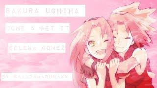 Sakura Uchiha - Come & Get it 《《Amv》》