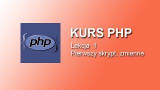 Kurs PHP - pierwszy skrypt, zmienne Lekcja1 | Hello World, witaj świecie