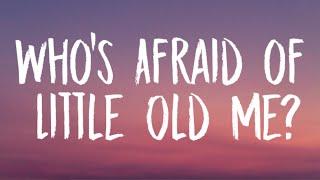 Taylor Swift - Who’s Afraid of Little Old Me? (Lyrics)