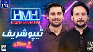 Hasna Mana Hai with Tabish Hashmi | Tipu Sharif (Actor) | Episode 118 | Geo News