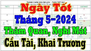 Ngày tốt tháng 5 Âm Lịch năm 2024 Giáp Thìn: Tham Quan, Nghỉ Mát, Cầu Tài, Khai Trương, Xuất Hành