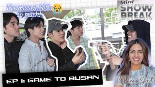 They're back! (...sort of) SB19 Mini SHOWBREAK EP.1: Game To Busan! YAY!