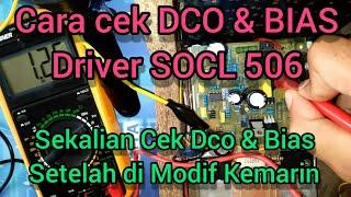 cara cek DCO dan Bias SOCL 506