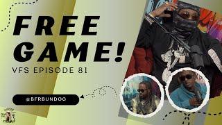 Free Game! ft.@BFRBUNDOG | EP. 81 | VFS Podcast