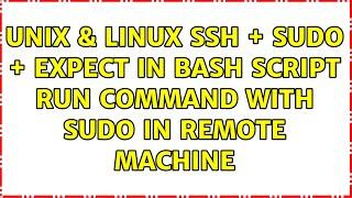 Unix & Linux: SSH + Sudo + Expect in Bash script: Run command with sudo in remote machine