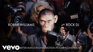 Robbie Williams - Rock DJ (Official Audio - Taken from 'Better Man' Soundtrack)