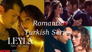 Top 5  Latest Romantic Turkish Series | Bambaşka Biri | Leyla | Turkish Edits