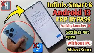 Infinix Smart 8 FRP Bypass 2024 Android 13  Activate launcher | without PC | Settings Not open