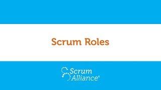04 - Scrum Roles - Scrum Foundations eLearning Series