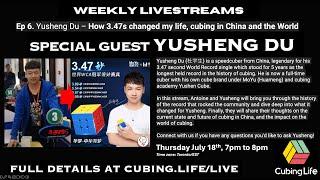 Weekly Stream Ep 6. Yusheng Du – How 3.47s changed my life, cubing in China and the World