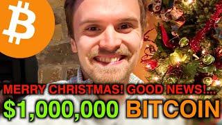 GOOD NEWS: $1,000,000 Bitcoin! (Merry Christmas 2025!)