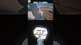 BMW VS SUPRA|| WAIT FOR END|| SUBSCRIBE🫶|| TROLL CHATTER||#trending #viral #shorts #cars