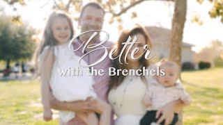 Better With The Brenchels starring Rachel Reilly & Brendon Villegas