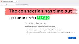 The connection has timed out Error in Firefox [FIXED]