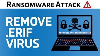 How To Remove .erif Virus From PC | Step By Step Tutorial To Remove Ransomware | Cyber Secure