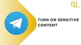 How to Turn on Sensitive Content on Telegram