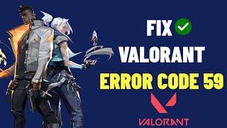 Fix Valorant Error Code 59 | val 59 | fixed | 2023