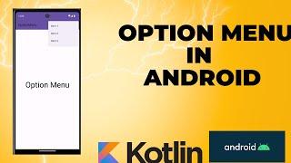 Option Menu in Android using Kotlin | Kotlin | Android Studio Tutorial - Quick + Easy