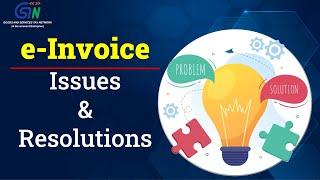 Want to Resolve e-Invoice common Issues & Queries? Watch Video....