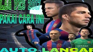 LAG PES 2017 ??? ATASI PAKAI CARA INI DI JAMIN 60 FPS  ( CPK FILE )