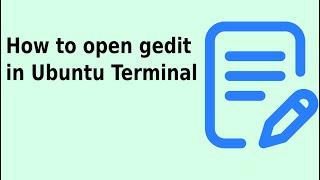 how to open gedit in Ubuntu using Terminal | linux debian