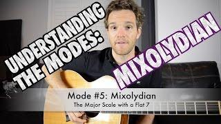 Understanding Modes Part 5: Mixolydian