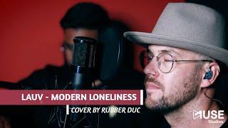 Lauv - Modern Loneliness (Cover by Rubber Duc)