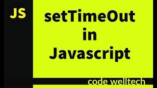 setTimeout function in JavaScript| ClearTImeout | Javascript- HTML Animations Startup Video 2021