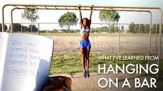 What I Learned From  Hanging On A Bar | Building Full Body Strength